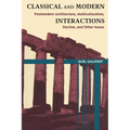 Classical and Modern Interactions: Postmodern Architecture, Multiculturalism, Decline, and Other Issues - Paperback