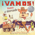 ¡Vamos! Vamos Al Mercado: ¡Vamos! Let's Go to the Market (Spanish Edition) - Paperback