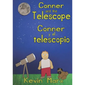 Conner and the Telescope Conner y el telescopio: Children's Bilingual Picture Book: English, Spanish - Paperback