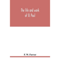 The life and work of St. Paul - Paperback