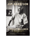 A Really Big Lunch: The Roving Gourmand on Food and Life - Paperback