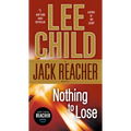 Nothing to Lose: A Jack Reacher Novel - Mass Market Paperbound
