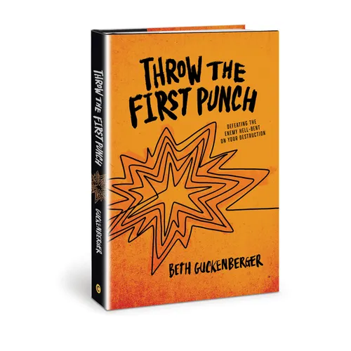 Throw the First Punch: Defeating the Enemy Hell-Bent on Your Destruction - Hardcover