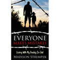 Everyone Makes Mistakes: Living With My Daddy In Jail - Paperback