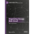 Organizing Occupy Wall Street: This Is Just Practice - Hardcover