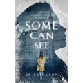 Some Can See: A Northern Michigan Asylum Novel - Paperback
