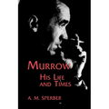 Murrow: His Life and Times - Hardcover