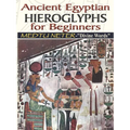 Ancient Egyptian Hieroglyphs for Beginners - Medtu Neter- "Divine Words" - Paperback