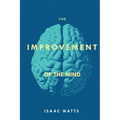 The Improvement of the Mind - Paperback
