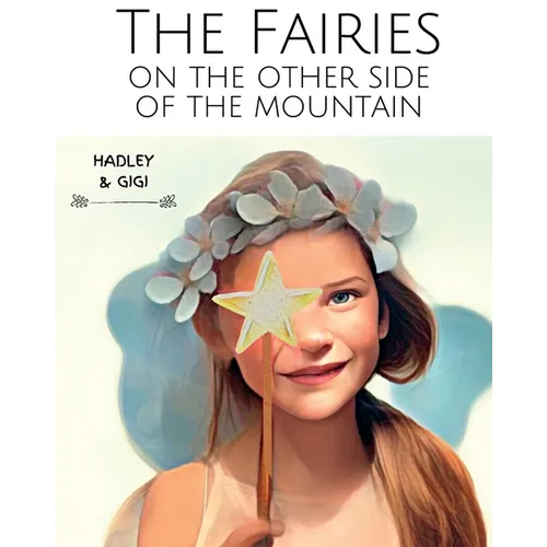 The Fairies on the Other Side of the Mountain - Paperback