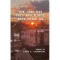 How Long Has This Apocalypse Been Going On - Paperback