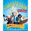 The Constitution Decoded: A Guide to the Document That Shapes Our Nation - Paperback