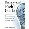 The Innovator's Field Guide - Paperback