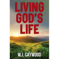 Living God's Life - Paperback