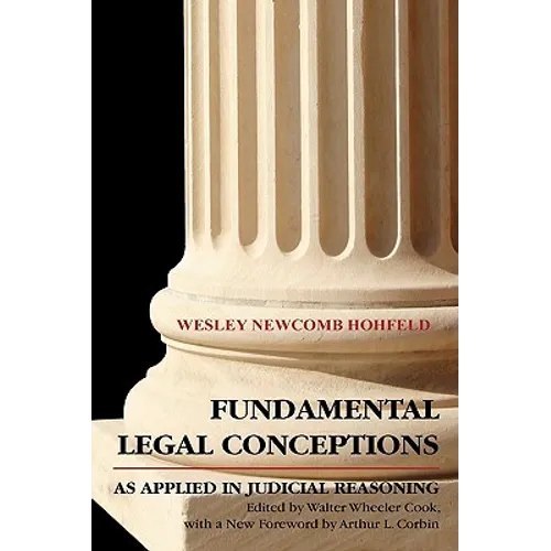Fundamental Legal Conceptions as Applied in Judicial Reasoning - Hardcover