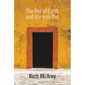 The Pot of Earth and the Iron Pot - Paperback