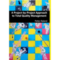 A Project-by-Project Approach to Total Quality Management - Hardcover