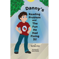 Danny's Reading Problem and the Fun He Had Fixing It! - Paperback