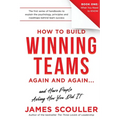 How To Build Winning Teams Again And Again - Paperback