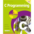 C Programming in Easy Steps: Updated for the Gnu Compiler Version 6.3.0 - Paperback