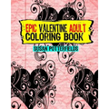 Epic Adult Valentine Coloring Book - Paperback