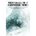 Happiness in a Northern Town - Paperback
