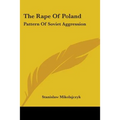 The Rape Of Poland: Pattern Of Soviet Aggression - Paperback