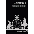 A Cup of Tea in Wonderland - Paperback