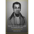 Narrative of James Williams, an American Slave: Annotated Edition - Hardcover