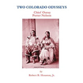 Two Colorado Odysseys: Chief Ouray Porter Nelson - Paperback
