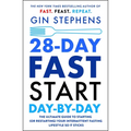28-Day Fast Start Day-By-Day: The Ultimate Guide to Starting (or Restarting) Your Intermittent Fasting Lifestyle So It Sticks - Paperback