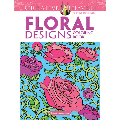 Creative Haven Floral Designs Coloring Book - Paperback
