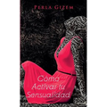 Cómo Activar tu Sensualidad - Paperback