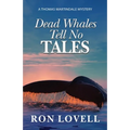 Dead Whales Tell No Tales - Paperback
