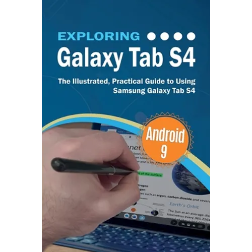Exploring Galaxy Tab S4: The Illustrated, Practical Guide to using Samsung Galaxy Tab s4 - Paperback