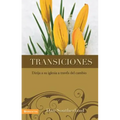 El Transiciones: Dirija a Su Iglesia a Trav��s del Cambio = Transitioning - Paperback
