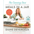 The Canning Diva Presents Meals in a Jar: The Ultimate Guide to Pressure Canning Ready-Made Meals - Paperback