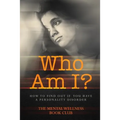Who Am I?: How To Find Out If You Have A Personality Disorder - Paperback