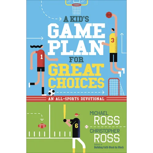 A Kid's Game Plan for Great Choices: An All-Sports Devotional - Paperback