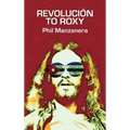 Revolución to Roxy - Hardcover