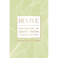 Revive: Declarations of God's Truth to Renew Your Spirit - A 52-Week Devotional for Women - Hardcover