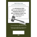 La Demolicion de la Autonomía E Independencia de Poder Judicial En Venezuela 1999-2021 - Paperback