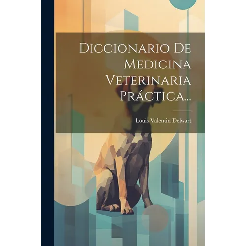 Diccionario De Medicina Veterinaria Práctica... - Paperback
