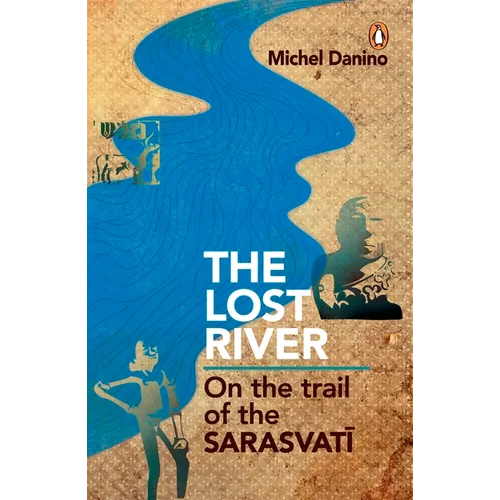 Lost River: On the Trail of the Sarasvati - Hardcover