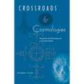 Crossroads and Cosmologies: Diasporas and Ethnogenesis in the New World - Paperback