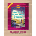 Discover 4 Yourself(r) Teacher Guide: You're a Brave Man, Daniel! - Paperback