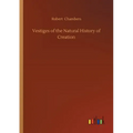Vestiges of the Natural History of Creation - Paperback