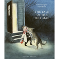 The Tale of the Tiny Man - Hardcover