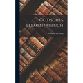 Gotisches Elementarbuch - Hardcover