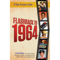 Flashback to 1964 - Celebrating the pop culture, people, politics, and places.: From the original Time-Traveler Flashback Series of Yearbooks - news e - Paperback